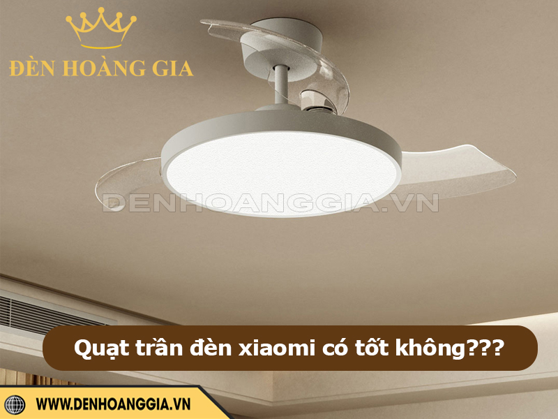 Quạt đèn trần Xiaomi có tốt không?