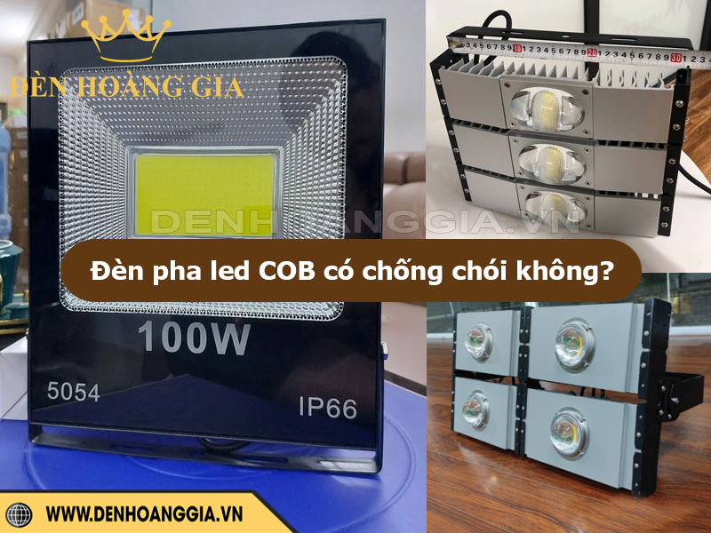 Đèn pha LED COB có chống chói không?