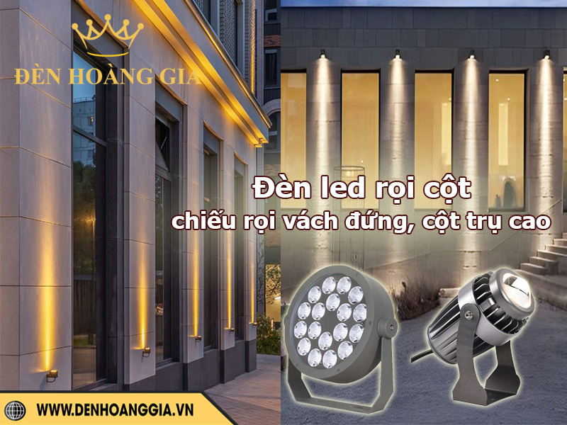 Đèn led rọi cột trong giải pháp chiếu sáng vách đứng, cột trụ cao