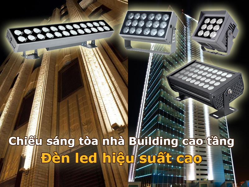 Tòa nhà Building cao tầng và các loại đèn chiếu sáng chuyên dụng