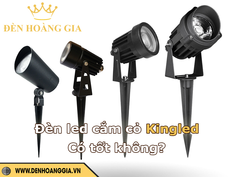 Đèn led cắm cỏ Kingled có tốt không?