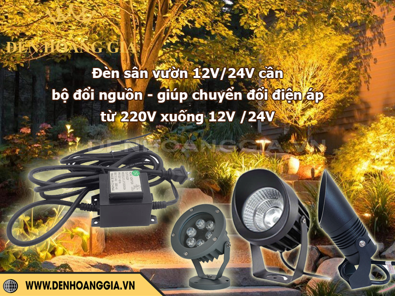 Đèn sân vouonf 12V/24V bắt buộc phải có bộ chuyển đổi nguồn