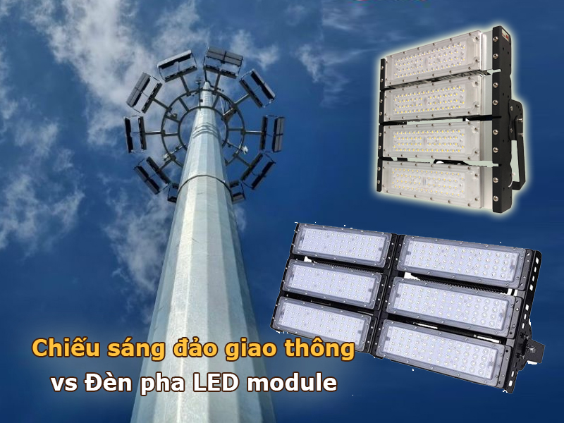 Chiếu sáng đảo giao thông với đèn pha led module