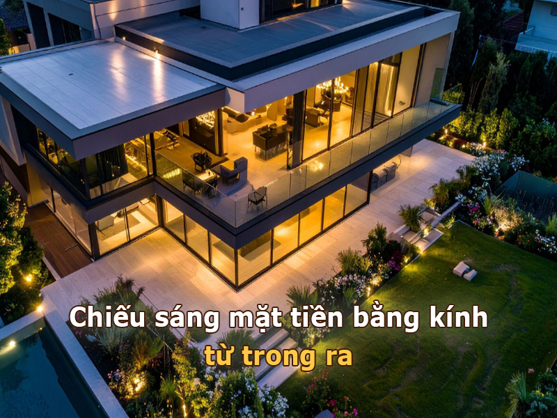 Chiếu sáng mặt tiền bằng kính từ trong ra