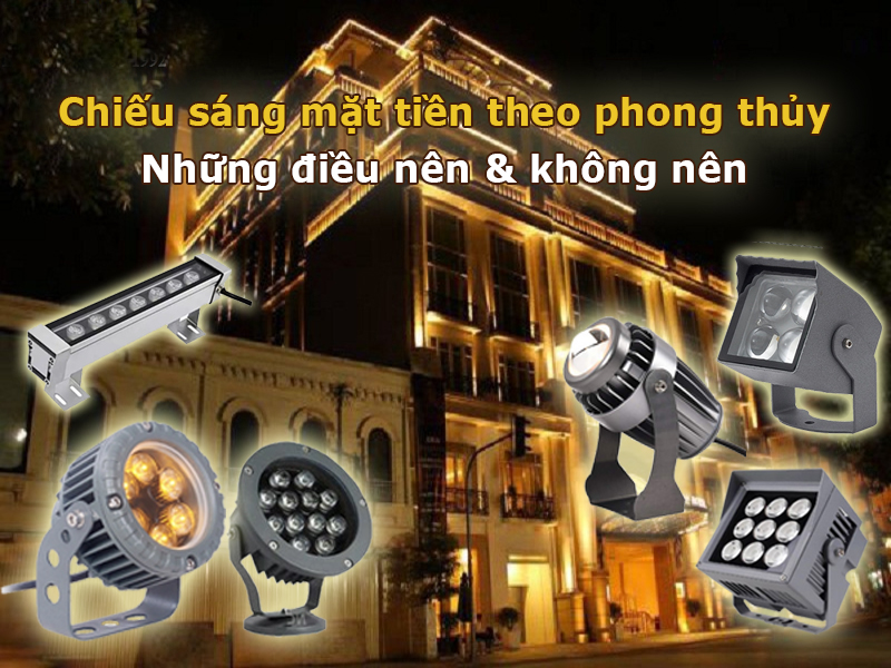 Chiếu sáng mặt tiền theo phong thủy: Những điều nên và không nên