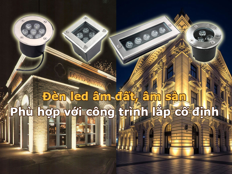 Đèn led âm đất phù hợp với công trình lắp cố định