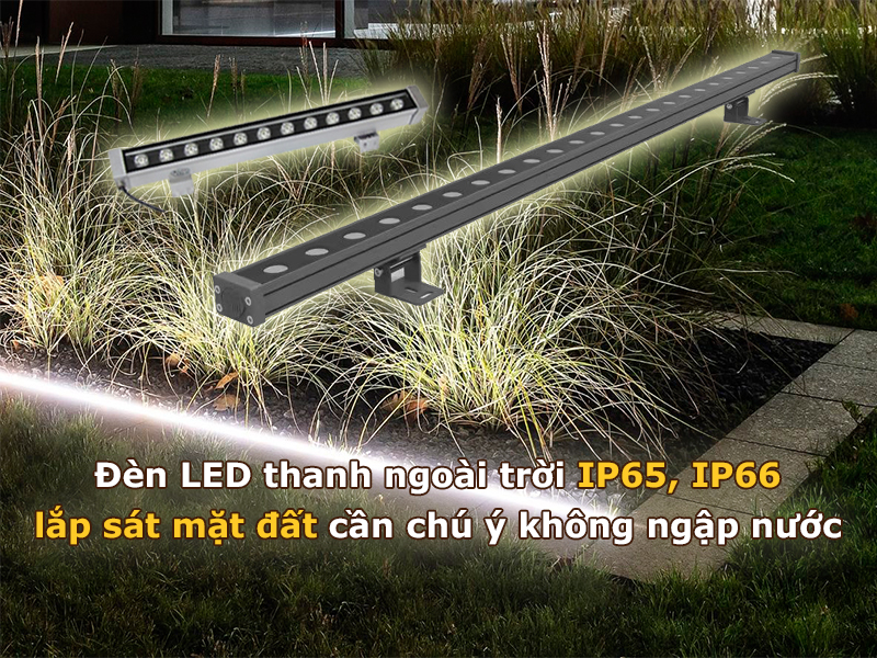 Đèn led thanh ngoài trời IP65, IP66 lắp sát mặt đất cần lưu ý không để ngập nước