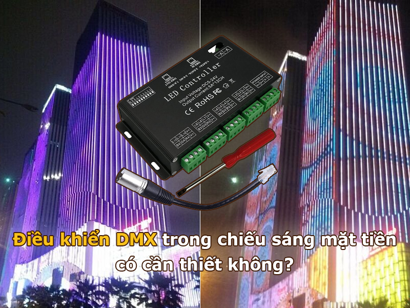 Điều khiển DMX trong chiếu sáng mặt tiền có cần thiết không?