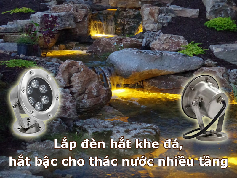 Đèn hắt khe đá, hắt bậc cho thác nước nhiều tầng