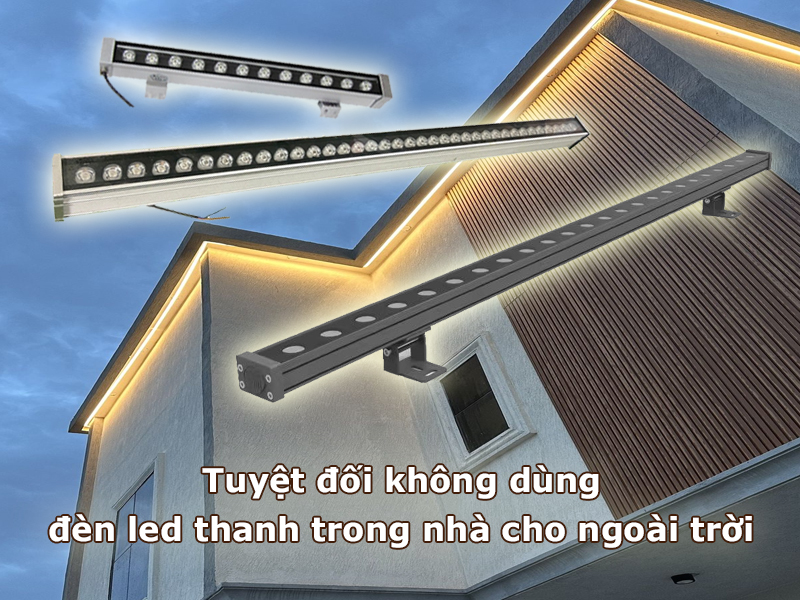 Tuyệt đối không nên dùng đèn trong nhà cho ngoài trời