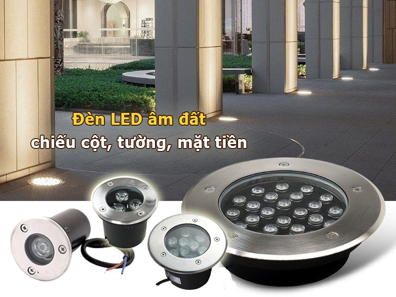 Đèn LED âm đất chiếu cột, tường, mặt tiền