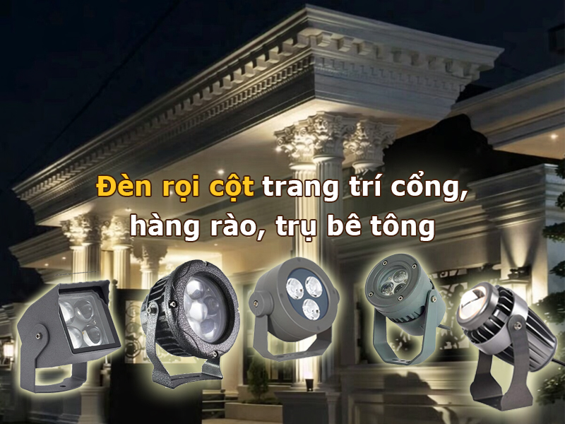 Đèn rọi cột trang trí cổng, hàng rào, trụ bê tông