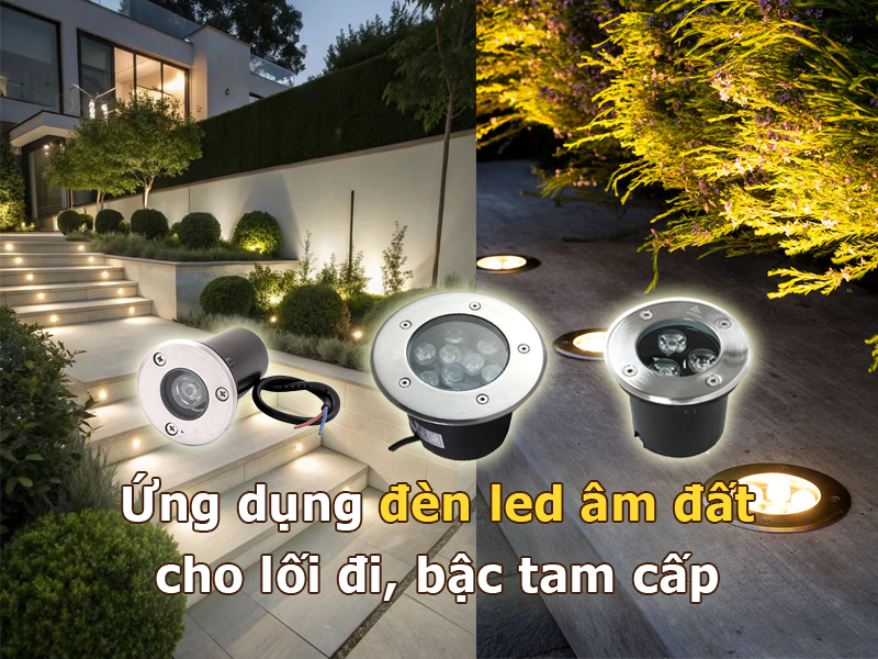 Ứng dụng đèn led âm đất cho lối đi và bậc tam cấp
