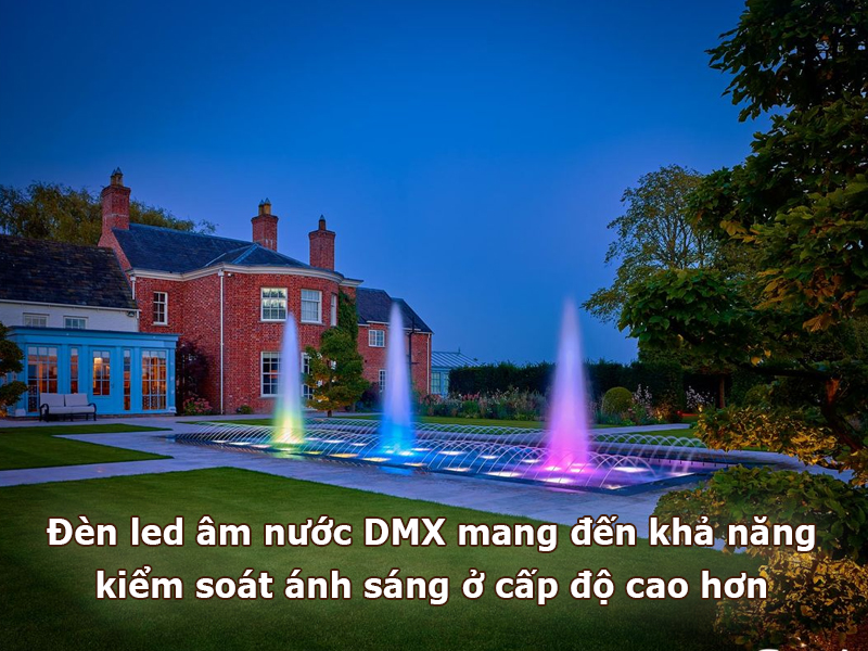 Đèn led âm nước DMX mang đến khả năng kiểm soát ánh sáng ở cấp độ cao hơn