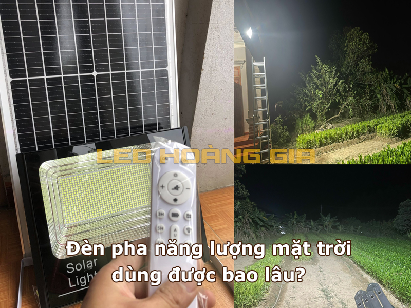 Đèn pha năng lượng mặt trời dùng được bao lâu?